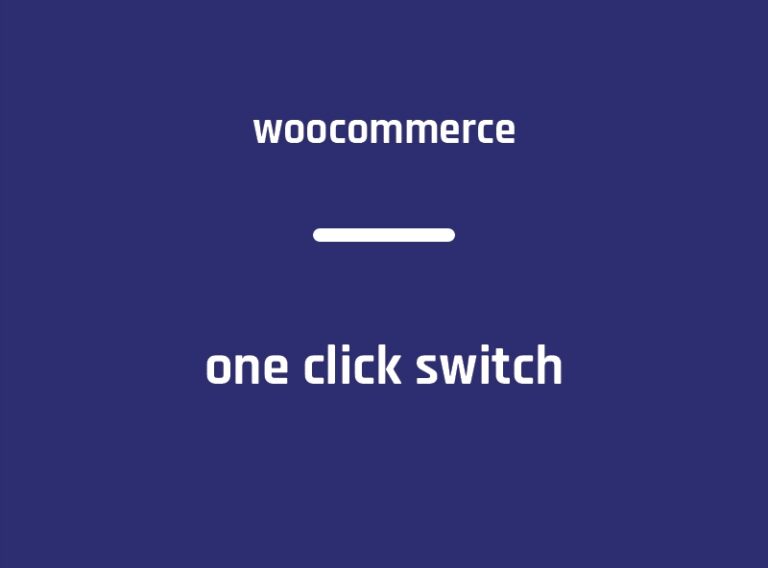 One-click Switch for WooCommerce [wtyczka WP]