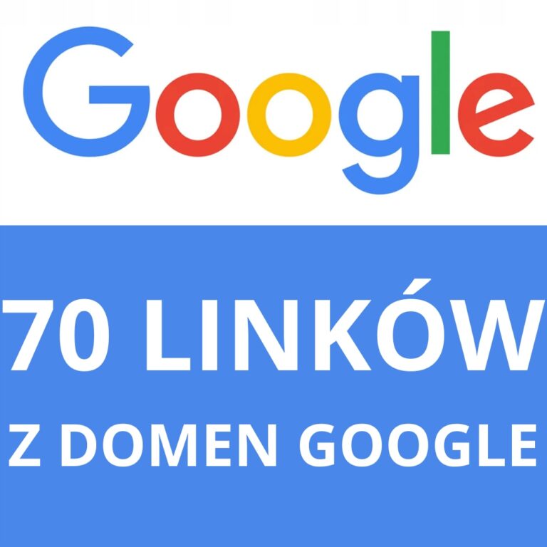 70 linków z głównych domen należących do Google jak google.com / google.pl
